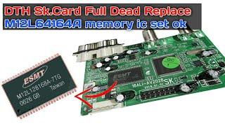 DD free dish card repair ! DTH card replace M12L64164A rem ic card ok#ddfreedish