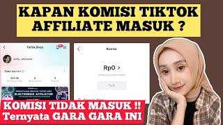 KAPAN KOMISI TIKTOK AFFILIATE MASUK ? ADA PENJUALAN tapi KOMISI TIKTOK AFFILIATE TIDAK MASUK !