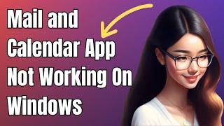How To Fix Mail and Calendar App Not Working On Windows 10
