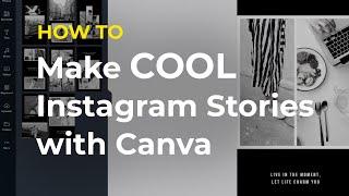 How to Make COOL Instagram Stories with Canva