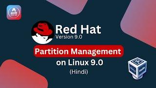 Managing partitions in Linux with fdisk and gdisk | RedHat Linux 9.0 |A2it Online