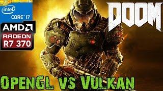 DOOM 2016 - R7 370 - Vulkan vs OpenGL