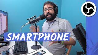 SMARTPHONE IN OBS STUDIO, COME DIO COMANDA!