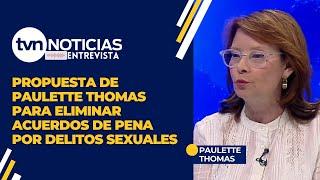 liminación de Acuerdos de Pena por Delitos Sexuales: Propuesta de Paulette Thomas