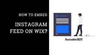 How to embed Instagram feed on Wix?