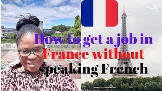 How to find English jobs in France/ How to get a Job in France without Speaking French