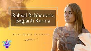 Ruhsal Rehberlerle Bağlantı Kurma