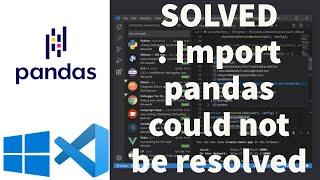 SOLVED : Import pandas could not be resolved from source Pylance(reportMissingModuleSource)