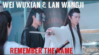 Wei Wuxian & Lan Wangji | Remember The Name