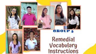 REMEDIAL VOCABULARY INSTRUCTIONS- PROCEDURES (Group 5)