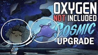 New Cosmic Colony! - Oxygen Not Included Gameplay - Cosmic Upgrade