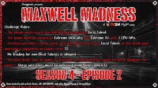 Dwaggienite presents... MAXWELL MADNESS - S4E2