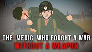 The Medic Who fought a War without a Weapon