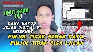 Cara Hapus jejak digital agar pinjol tidak bisa lacak nasabah