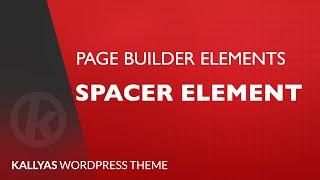 Spacer element (Page Builder Element in Kallyas WordPress theme v4.0 )