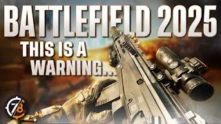 "Battlefield 2025" is the LAST CHANCE for the Franchise...