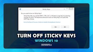 How To Turn Off Sticky Keys On Windows 10 - (Quick & Easy)