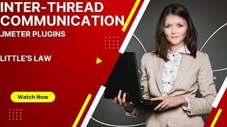 Inter-Thread Communication - JMeter Plugins | What is a Inter-Thread Communication plugin - Part 2