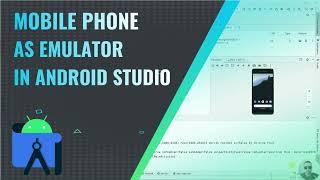 How to Use your Phone Instead of Emulator in Android Studio