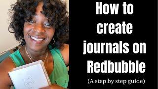 Let's Create Journals on Redbubble | Step by Step Guide