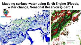 Mapping surface water using Earth Engine (Floods, Water change, Seasonal Reservoirs)-part: 1