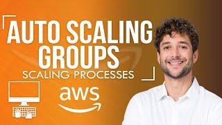 Scaling Processes In AWS Auto Scaling Groups Tutorial