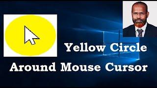 How to Make Yellow Circle around Mouse Cursor in Windows 10/8/7