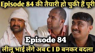 Episode 84 ki Shooting Hui puri /kalu ki galat family episode update by Sandeep Naagar