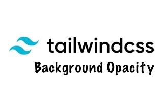 Tailwind CSS | Background Opacity