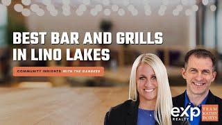 Best Bars & Grills in Lino Lakes | Community Insights with Garrett Ganske