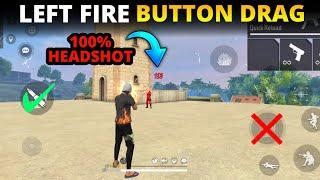 ONLY 1 OUT OF 10000 USE THIS LEFT FIRE BUTTON DRAG HEADSHOT - GARENA FREE FIRE
