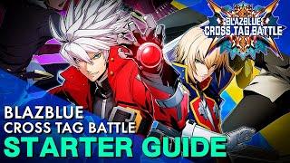 What The Tutorial DOESN'T Teach you | Blazblue Cross Tag Battle Starter Guide / Beginner Guide