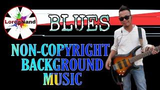 Free Non-Copyright Background Music • BLUES • Loren Nand #LovePeaceMusic