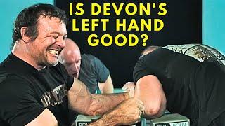 What Devon Larratt last LEFT HAND matches tell us?