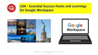 USA - Essential Success Hacks and Learnings for Google Workspace