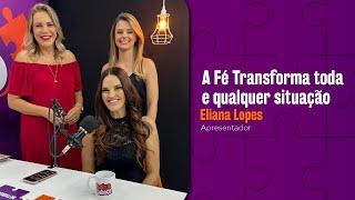 Ep. 15º A Fé Transforma Toda e Qualquer Situação com Eliana Lopes - Quebra-Cabeça do Sucesso