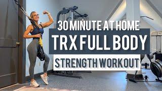 30 Minute TRX Full Body Strength Workout | Trisets | Low Impact | TRX Only | At Home