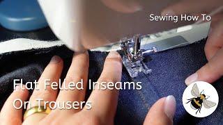 How To: Sewing Flat Felled Inseams On Trousers