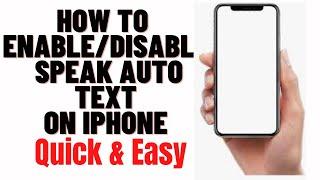 how to enable/disable speak auto text on iphone