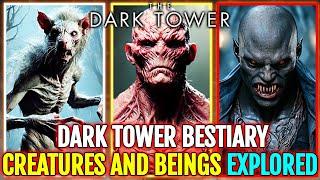 Entire Dark Tower Bestiary (Stephen King Universe) - 15 Best Creatures And Beings - Explored