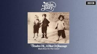 Thin Lizzy - Black Boys On The Corner (Official Audio)