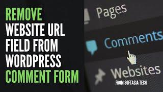 How to Remove Website URL Field from WordPress Comment Form | WordPress 2021