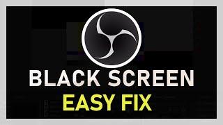 OBS Studio - How To Fix Display Capture Black Screen