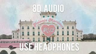 Melanie Martinez - Class Fight | 8D AUDIO