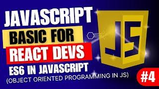 JavaScript Basics (Part 4) | ES6 Classes