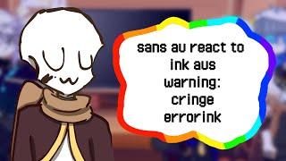 sans au react to ink aus | sans au | very nostalgic|bit of errorink|lazy