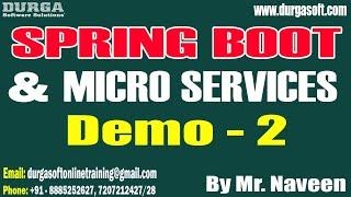 SPRING BOOT & MICRO SERVICES tutorials ||  Demo - 2 || by Mr. Naveen On 25-12-2024 @7:15AM IST