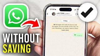 How To Send Message On WhatsApp Without Saving Number - Full Guide