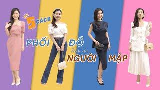 5 cách phối đồ cho người mập | Gầy ngay 5kg | Đẹp cùng Tiffany