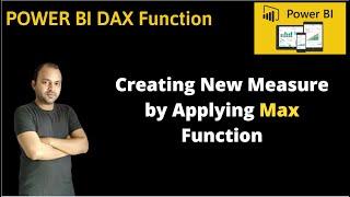 Power BI Dax Function Max() to Find Maximum Values in a Numeric Field or Column